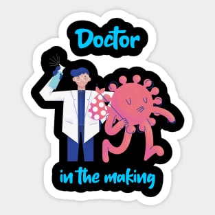 Doctor in the making D-1 Sticker